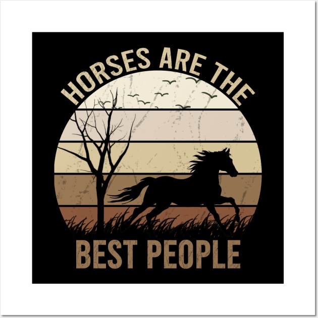 horses are the best people Wall Art by DragonTees